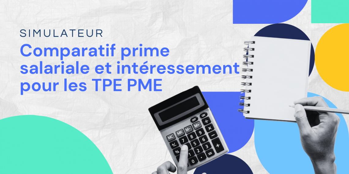 Comparatif prime salariale et intéressement pour les TPE PME