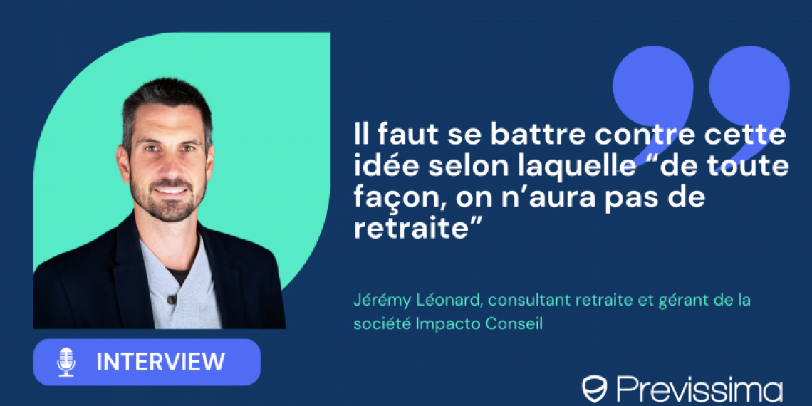« Il faut se battre contre cette idée selon laquelle de toute façon, on n’aura pas de retraite »