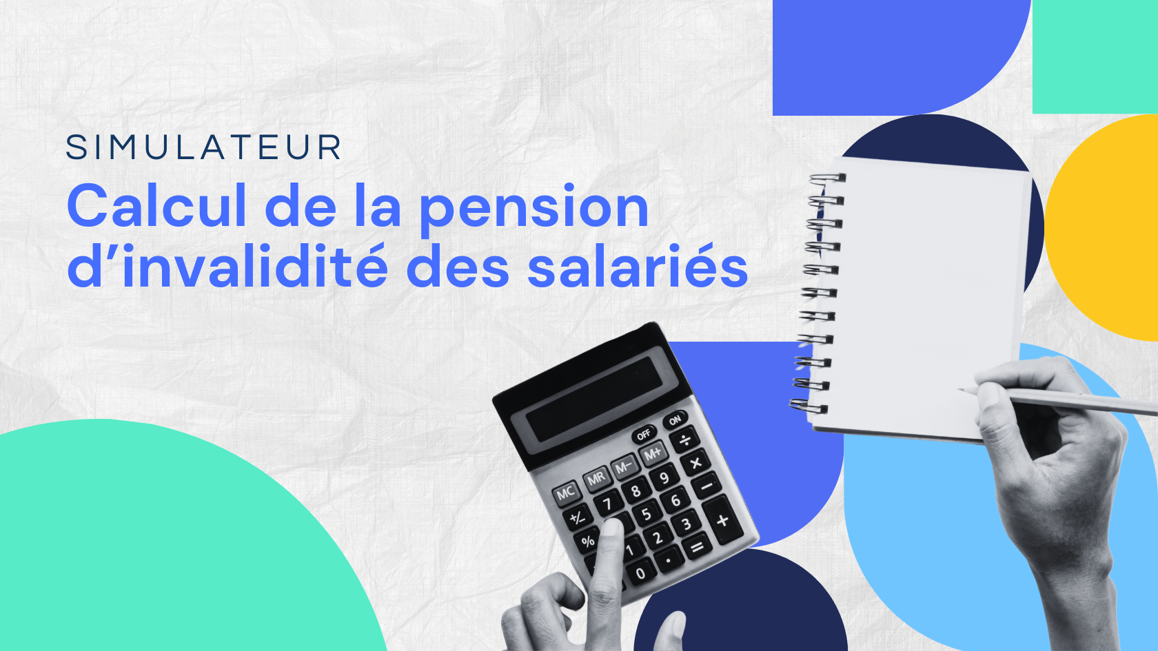 Simulateur : calcul de la pension d'invalidité des salariés