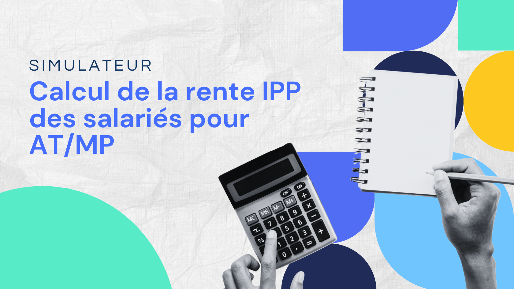Calcul de la rente IPP des salariés pour accident du travail ou maladie professionnelle