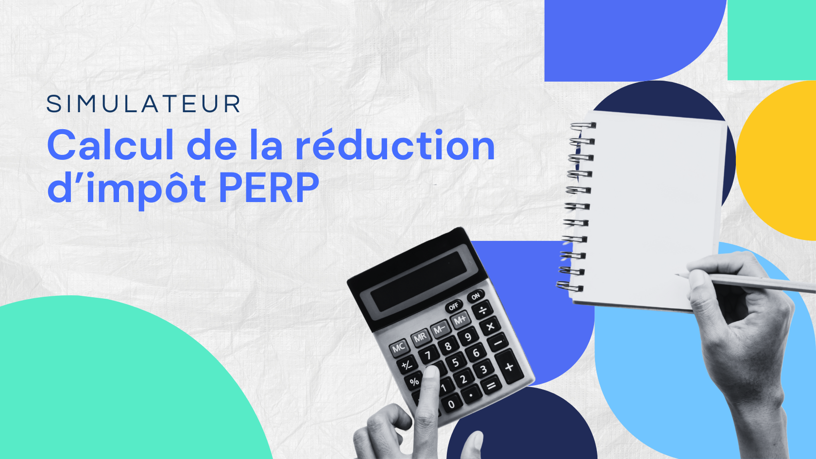 Simulateur : calcul de la réduction d'impôt PERP